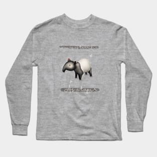 You're as terrific as a tapir Long Sleeve T-Shirt